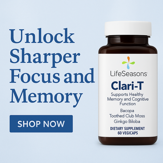 🧠Unlock Clearer Thinking with LifeSeasons Clari-T – Natural Support for Focus, Memory & Mental Sharpness