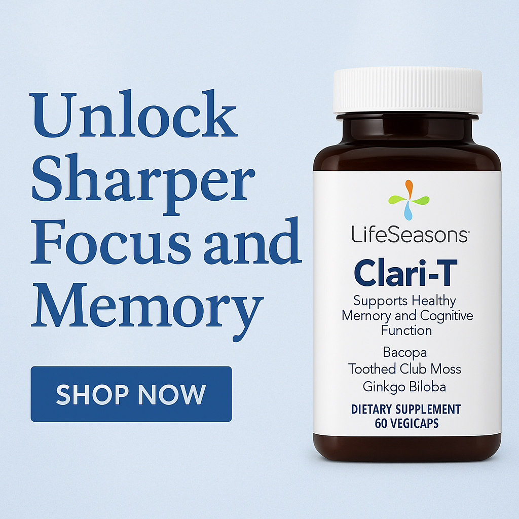 🧠 Unlock Clearer Thinking with LifeSeasons Clari-T – Natural Support for Focus, Memory & Mental Sharpness